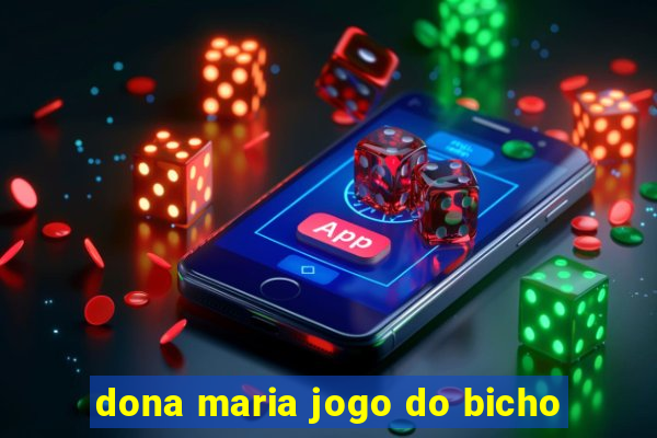 dona maria jogo do bicho