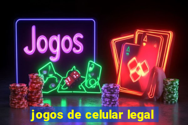 jogos de celular legal