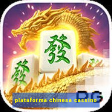 plataforma chinesa cassino