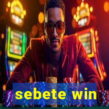 sebete win