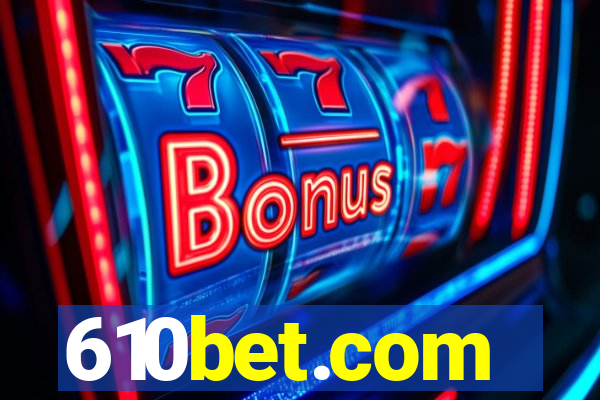 610bet.com