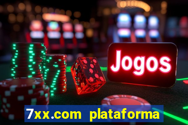 7xx.com plataforma de jogos