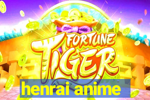 henrai anime