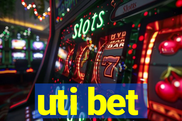 uti bet