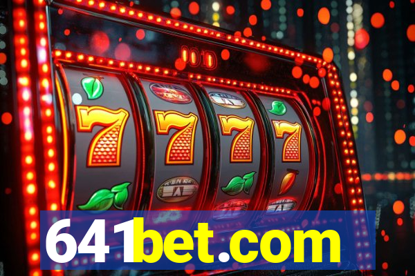 641bet.com