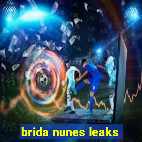 brida nunes leaks