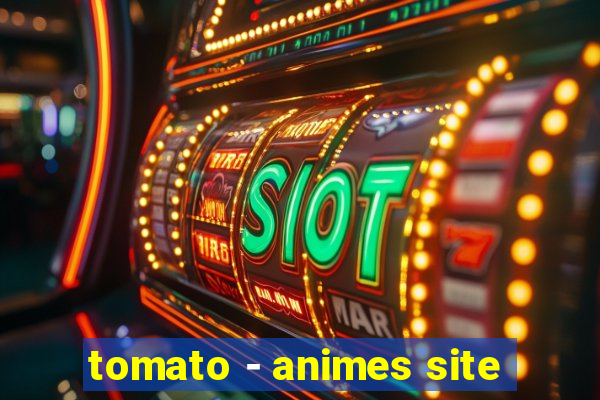 tomato - animes site