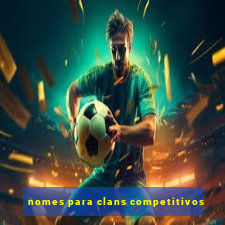 nomes para clans competitivos