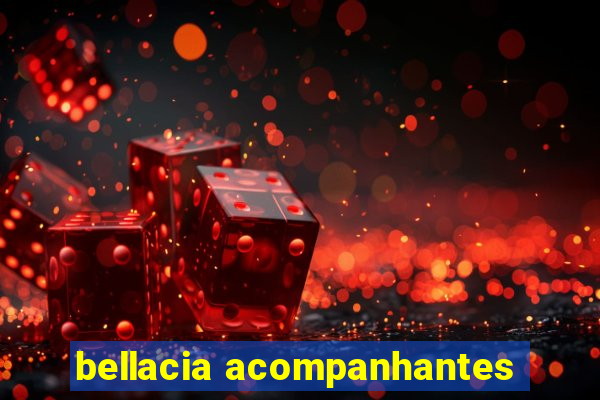 bellacia acompanhantes