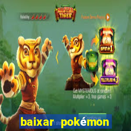 baixar pokémon mundos elementais