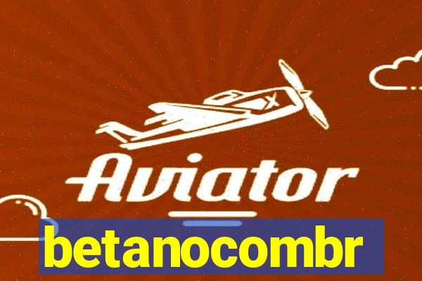 betanocombr