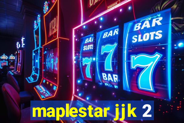 maplestar jjk 2