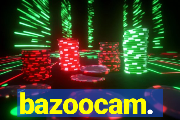 bazoocam.