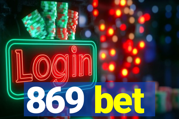 869 bet