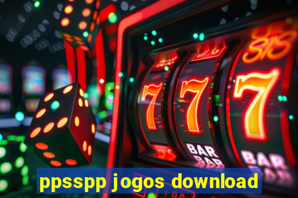 ppsspp jogos download