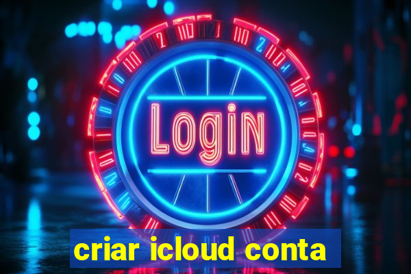 criar icloud conta