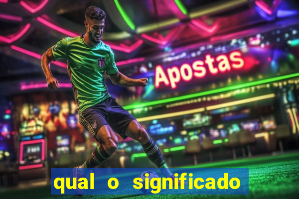 qual o significado do jogo