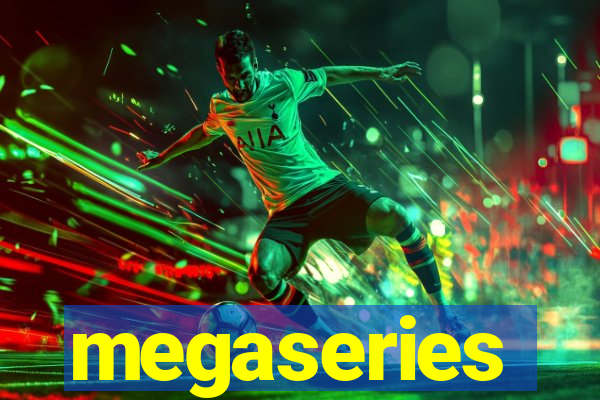 megaseries