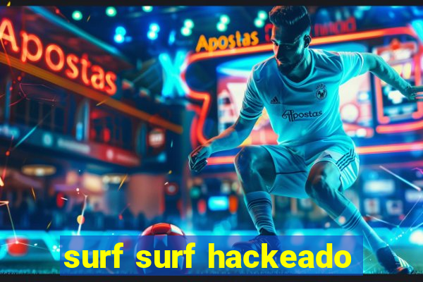 surf surf hackeado