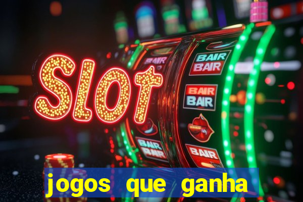 jogos que ganha dinheiro de verdade sem pagar nada