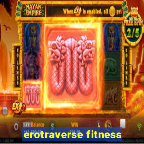 erotraverse fitness