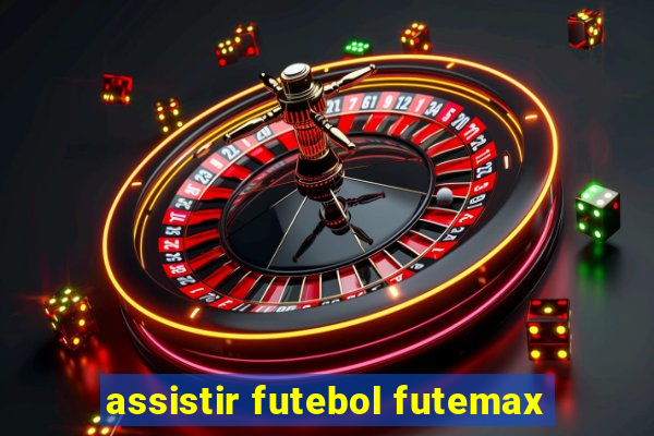 assistir futebol futemax