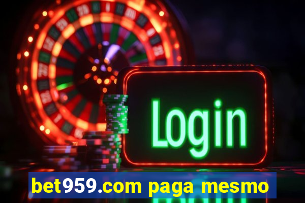 bet959.com paga mesmo