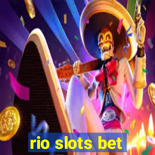 rio slots bet