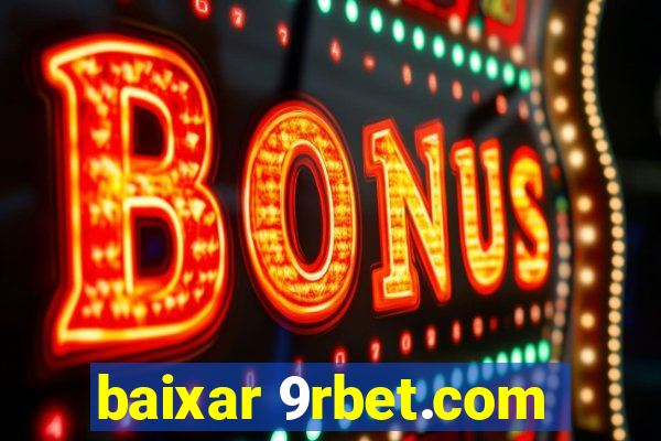 baixar 9rbet.com