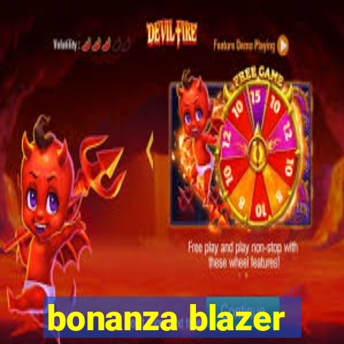 bonanza blazer