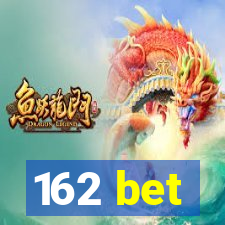 162 bet