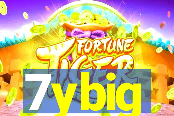 7ybig