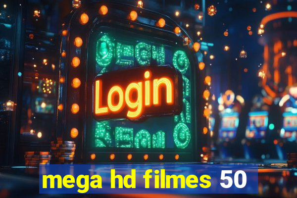 mega hd filmes 50