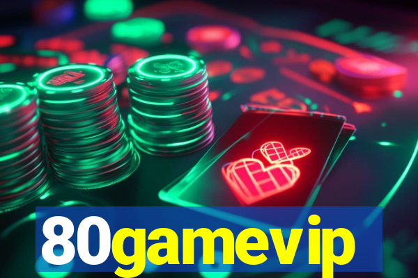 80gamevip