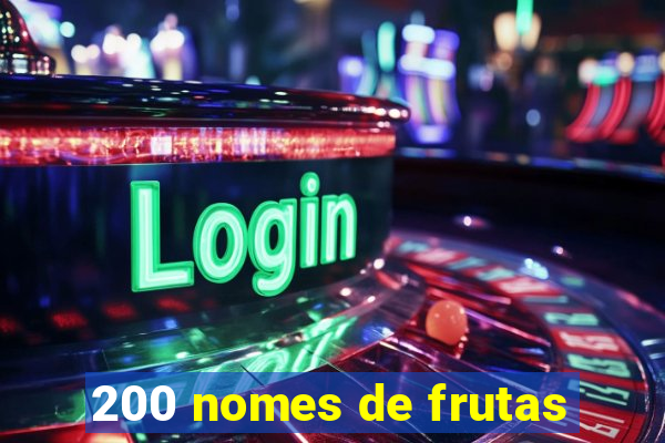 200 nomes de frutas