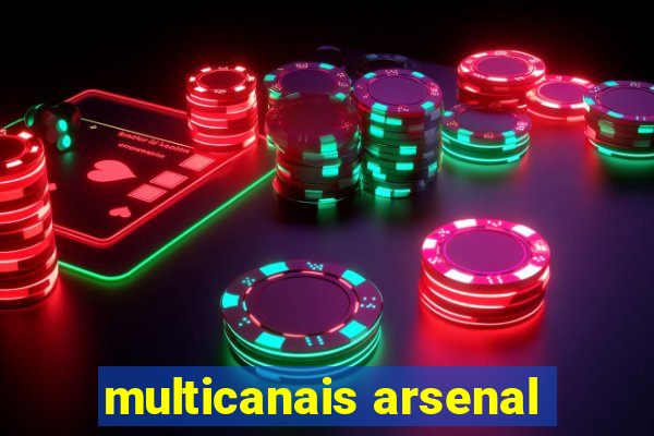 multicanais arsenal