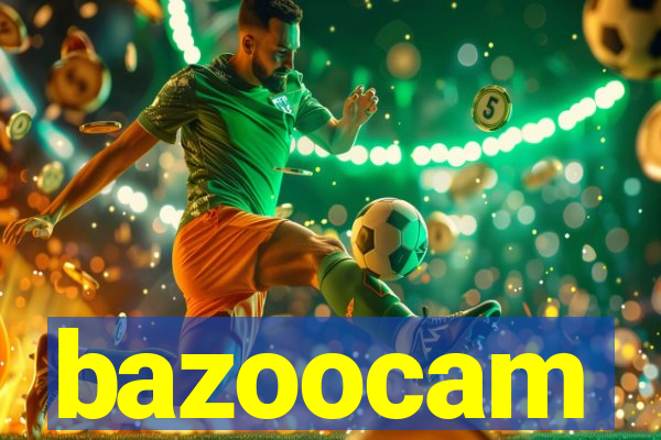 bazoocam