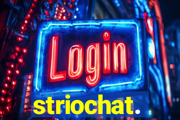 striochat.