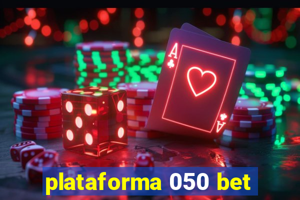 plataforma 050 bet