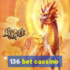 136 bet cassino