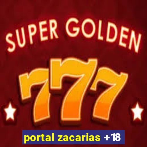 portal zacarias +18