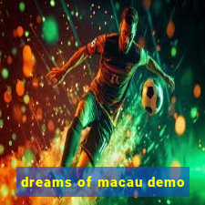 dreams of macau demo