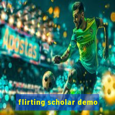 flirting scholar demo