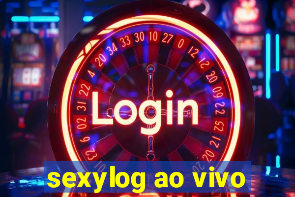 sexylog ao vivo