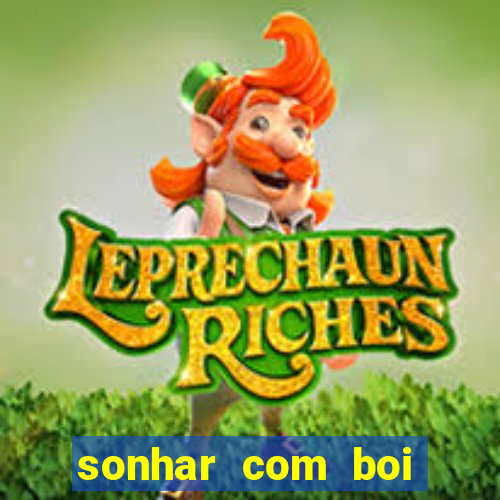 sonhar com boi branco jogo do bicho