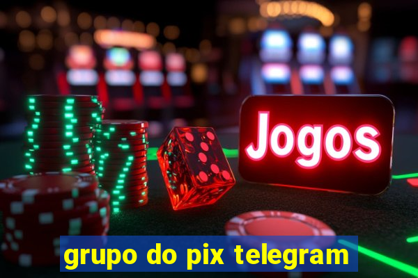 grupo do pix telegram