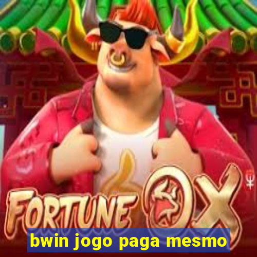 bwin jogo paga mesmo