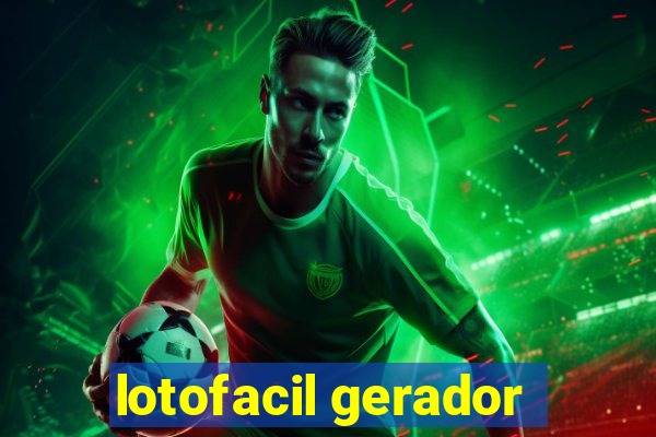 lotofacil gerador