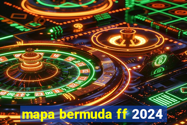 mapa bermuda ff 2024