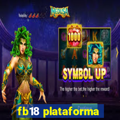 fb18 plataforma